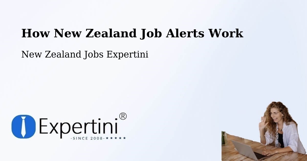 How New Zealand Job Alerts Work - New Zealand Jobs Expertini